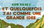 « Et quelquefois j’ai comme une grande idée »