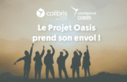 Le Projet Oasis prend son envol !