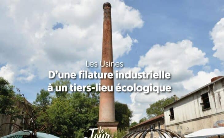 D’une filature industrielle à un tiers-lieu écologique