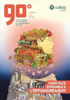 Couverture du numéro 1 de la revue 90° "Faire face ensemble à l'effondrement"