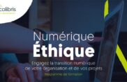 Formation Numérique Éthique : engagez la transition numérique de votre organisation !