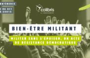 WEBCONFÉRENCE : Bien-être militant, un acte de résistance démocratique, points clefs et Replay